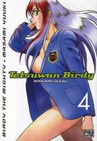 Couverture du livre « Tetsuwan birdy Tome 4 » de Yuuki-M aux éditions Pika