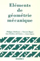 Couverture du livre « Eléments de géométrie mécanique » de Balbiani Philippe aux éditions Hermes Science Publications