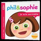 Couverture du livre « Phil et Sophie t.6 ; je suis serviable » de Nicole Lebel et Francis Turenne aux éditions Fablus