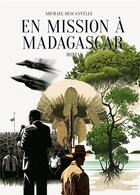 Couverture du livre « En mission à Madagascar » de Michael Descanvelle aux éditions Librinova