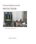 Couverture du livre « Conversation sacrée » de Patrice Giorda aux éditions Atelier Contemporain