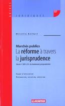Couverture du livre « Marches Publics ; Reforme A Travers La Jurisprudence » de Mireille Berbari aux éditions Le Moniteur