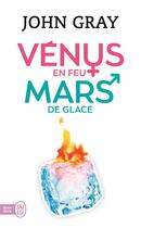 Couverture du livre « Vénus en feu, Mars de glace » de John Gray aux éditions J'ai Lu