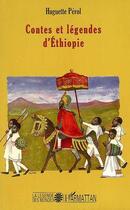 Couverture du livre « Contes et légendes d'Ethiopie » de Huguette Perol aux éditions Editions L'harmattan