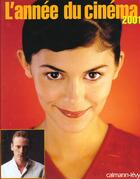 Couverture du livre « L'Annee Du Cinema ; Edition 2001 » de Pierre Murat et Daniele Heymann aux éditions Calmann-levy