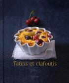 Couverture du livre « Tatins et clafoutis » de M Nuq-Barakat aux éditions Hachette Pratique