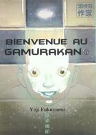 Couverture du livre « Bienvenue au gamurakan 1 » de Fukuyama aux éditions Casterman