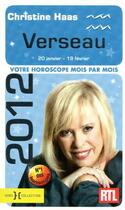 Couverture du livre « Verseau 2012 ; votre horoscope mois par mois » de Christine Haas aux éditions Hors Collection