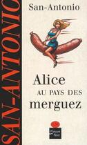 Couverture du livre « Alice au pays des merguez » de San-Antonio aux éditions 12-21