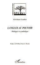 Couverture du livre « Langues au pouvoir ; politique et symbolique » de Christiane Loubier aux éditions Editions L'harmattan
