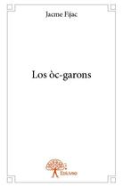 Couverture du livre « Los òc-garons » de Jacme Fijac aux éditions Edilivre