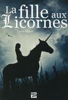 Couverture du livre « La fille aux licornes » de Lenia Major aux éditions Talents Hauts