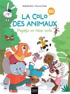 Couverture du livre « La colo des animaux : Pagaille en classe verte » de Mathilde Paris et Prisca Le Tande aux éditions Hatier