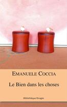 Couverture du livre « Le bien dans les choses » de Emanuele Coccia aux éditions Éditions Rivages
