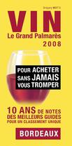 Couverture du livre « Vin, le grand palmarès (édition 2008) » de Gregory Motte aux éditions Grene