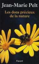 Couverture du livre « Les dons précieux de la nature » de Pelt-J.M aux éditions Fayard