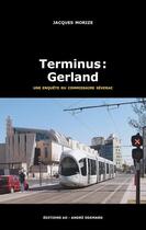 Couverture du livre « Terminus : Gerland » de Morize Jacques aux éditions Editions Ao