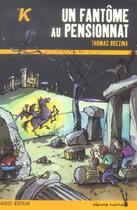Couverture du livre « Un fantôme au pensionnat » de Brezina-T aux éditions Rageot