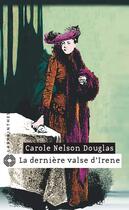 Couverture du livre « La dernière valse d'irène » de Nelson-Douglas-C aux éditions Editions Du Masque