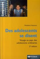 Couverture du livre « Des adolescents de disent ; voyage au pays des adolescents ordinaires » de Madeleine Natanson aux éditions De Boeck Superieur