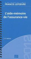 Couverture du livre « L'aide-mémoire de l'assurance-vie » de  aux éditions Lefebvre