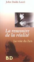 Couverture du livre « La rencontre de la realite » de Daido Loori John aux éditions Jouvence
