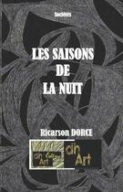 Couverture du livre « Les saisons de la nuit » de Dorce Ricarson aux éditions Dhart