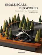 Couverture du livre « Small scale, big world » de  aux éditions Gingko Press