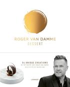 Couverture du livre « Dessert » de Roger Van Damme aux éditions Lannoo