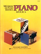Couverture du livre « Méthode de piano Bastien ; niveau 4 » de Bastien James aux éditions Carisch Musicom