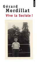 Couverture du livre « Vive la sociale ! » de Gerard Mordillat aux éditions Points