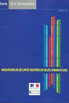 Couverture du livre « Indicateurs de sécurité routière en milieu urbain en 2002 » de  aux éditions Cerema