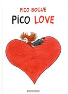Couverture du livre « Pico Bogue Tome 4 : Pico love » de Dominique Roques et Alexis Dormal aux éditions Dargaud