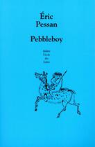 Couverture du livre « Pebbleboy » de Eric Pessan aux éditions Ecole Des Loisirs