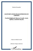 Couverture du livre « Les ecrivaines francophones en liberte » de Fernandes Martine aux éditions Editions L'harmattan