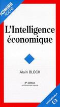 Couverture du livre « L'intelligence économique (2e édition) » de Alain Bloch aux éditions Economica