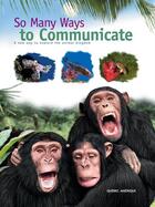 Couverture du livre « So Many Ways to Communicate » de  aux éditions Quebec Amerique