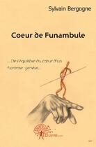 Couverture du livre « Coeur de funambule » de Sylvain Bergogne aux éditions Edilivre