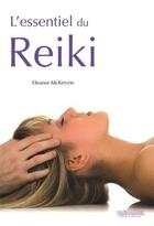 Couverture du livre « L'essentiel du reiki » de Eleanor Mckenzie aux éditions Guy Trédaniel