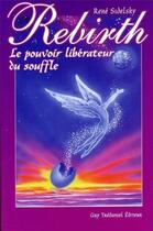 Couverture du livre « Rebirth - le pouvoir liberateur du souffle » de  aux éditions Guy Trédaniel