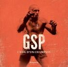 Couverture du livre « GSP ; l'ADN d'un champion » de Georges St-Pierre aux éditions Bayard Canada