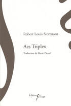 Couverture du livre « Aes triplex ; el dorado » de Robert Louis Stevenson aux éditions Sillage