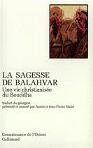 Couverture du livre « La sagesse de Balahvar : une vie christianisée du Bouddha » de Anonyme aux éditions Gallimard
