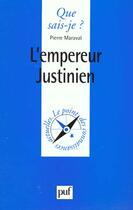 Couverture du livre « L'empereur justinien qsj 3515 » de Maraval/Mimouni Pier aux éditions Que Sais-je ?