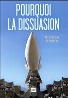 Couverture du livre « Pourquoi la dissuasion » de Nicolas Roche aux éditions Puf