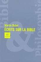 Couverture du livre « Ecrits Sur La Bible » de Buber M aux éditions Bayard
