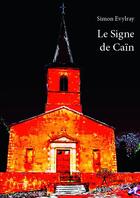 Couverture du livre « Le signe de Caïn » de Simon Evylray aux éditions Edilivre