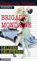 Couverture du livre « Brigade mondaine t.320 ; délires délétères » de Michel Brice aux éditions Vauvenargues