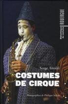Couverture du livre « Costumes de cirque » de Philippe Salvat et Serge Airoldi aux éditions Rouergue
