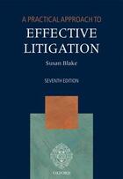 Couverture du livre « A Practical Approach to Effective Litigation » de Blake Susan aux éditions Oup Oxford